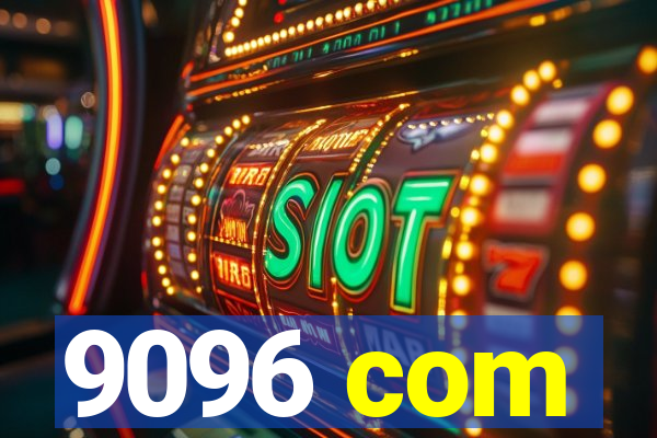 9096 com